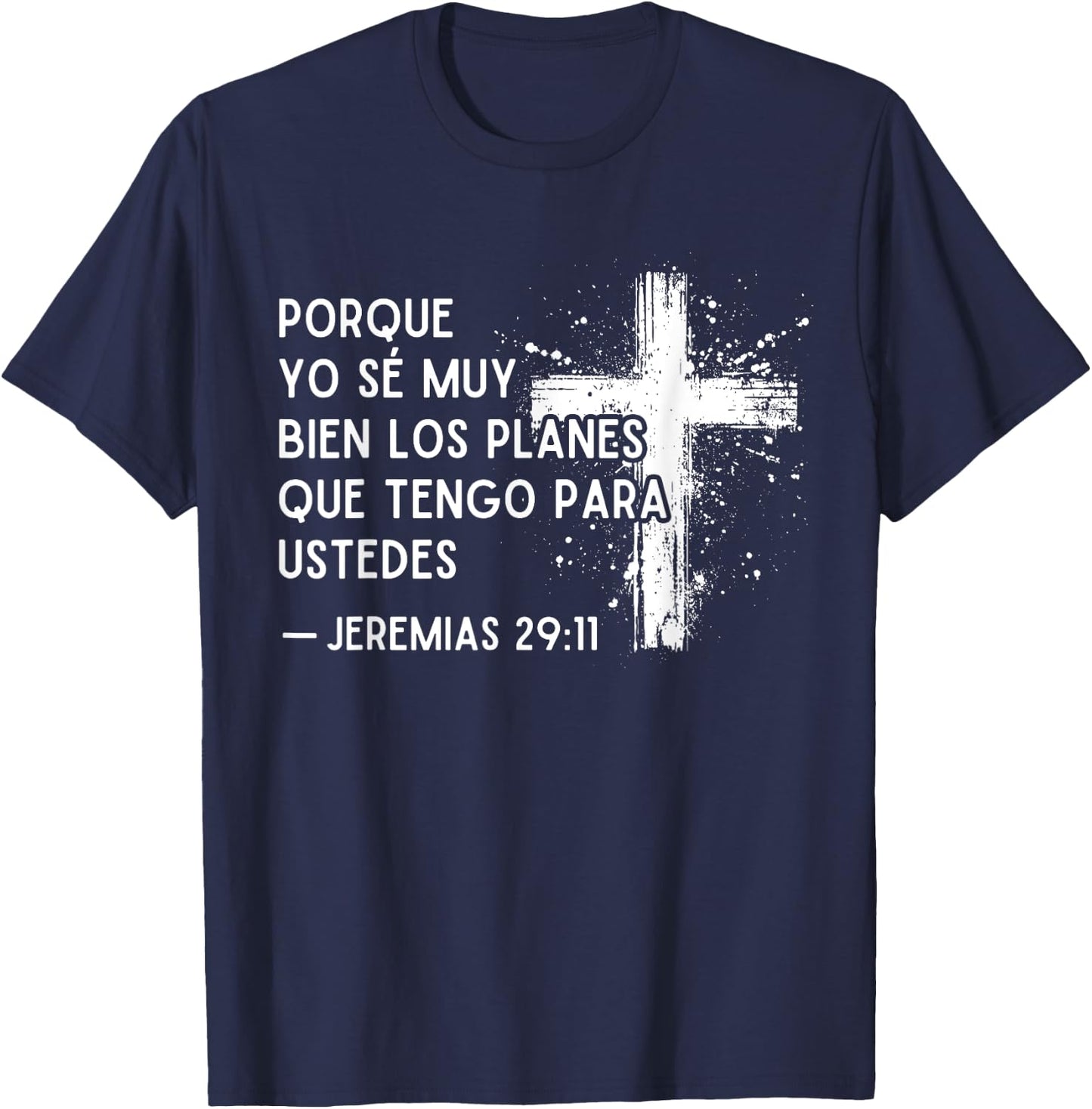 Jeremias 29:11 in Spanish Bible Verses En Español Christian T-Shirt - T-Shirt | Navy
