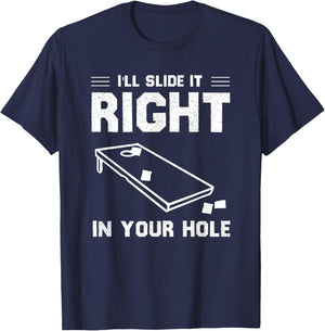 Funny Cornhole Lover I'll Slide It Right In Your Hole Game T-Shirt - T-Shirt | Navy