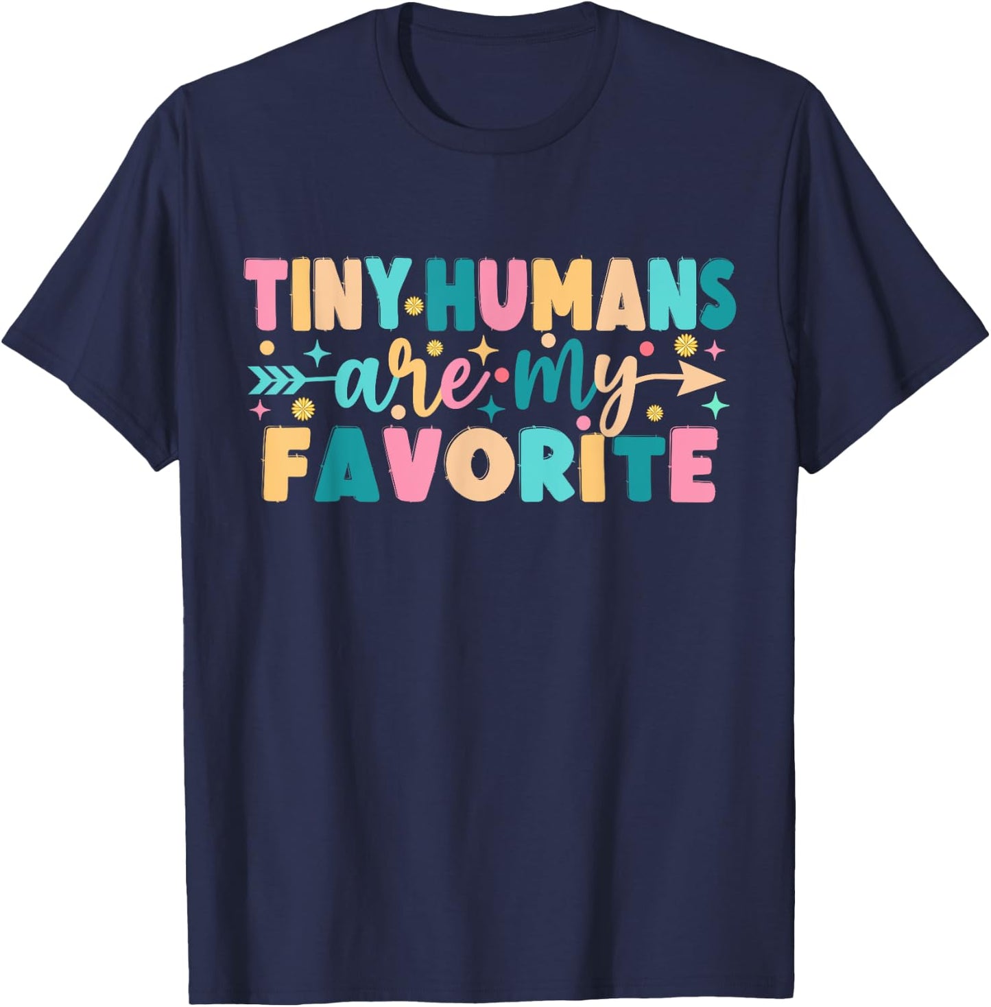 Tiny Humans Are My Favorite T-Shirt - T-Shirt | Navy