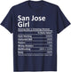 SAN JOSE GIRL CA CALIFORNIA Funny City Home Roots USA Gift T-Shirt - T-Shirt | Navy