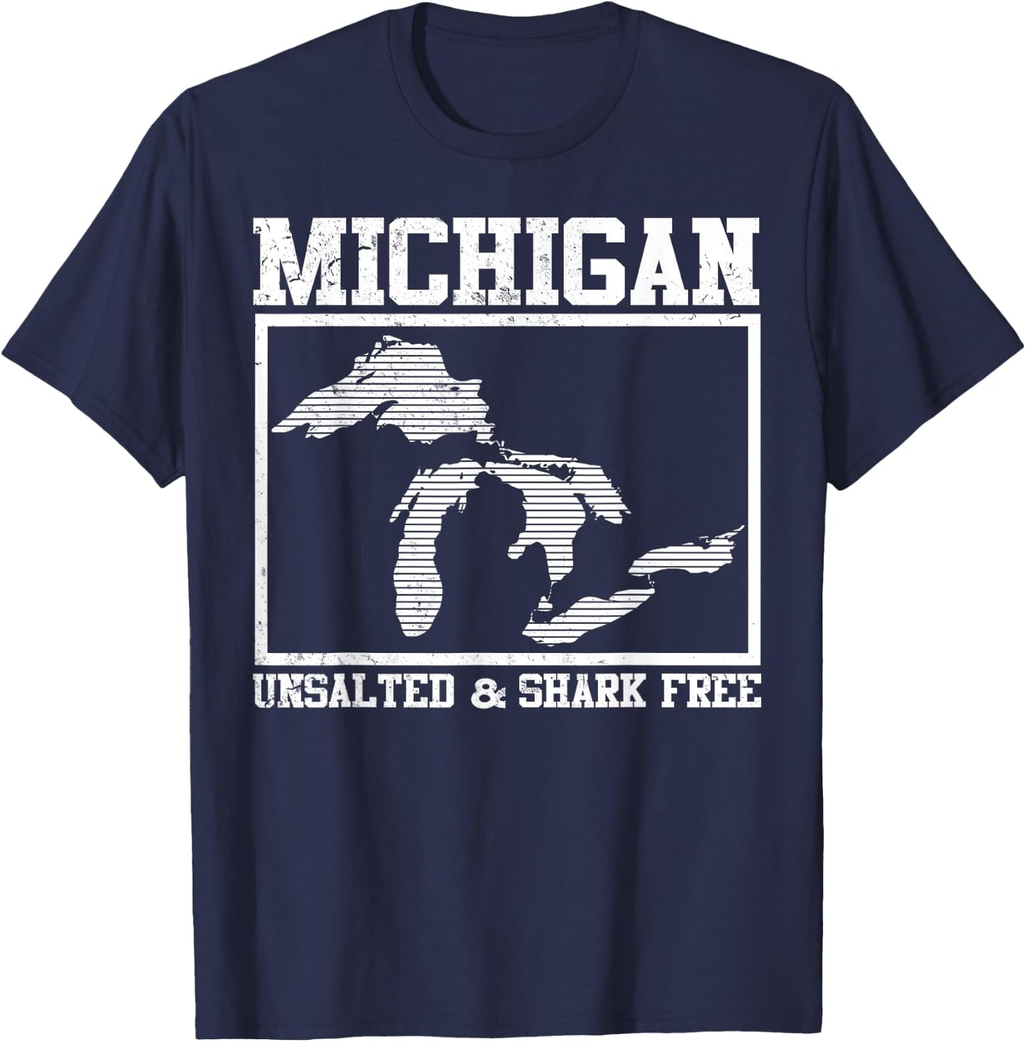 Cool Michigan Unsalted & Shark Free | Funny Fishermen Gift T-Shirt - T-Shirt | Navy