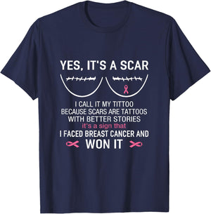Yes It's A Scar I Faced Breast Cancer And Won It T-Shirt - T-Shirt | Navy