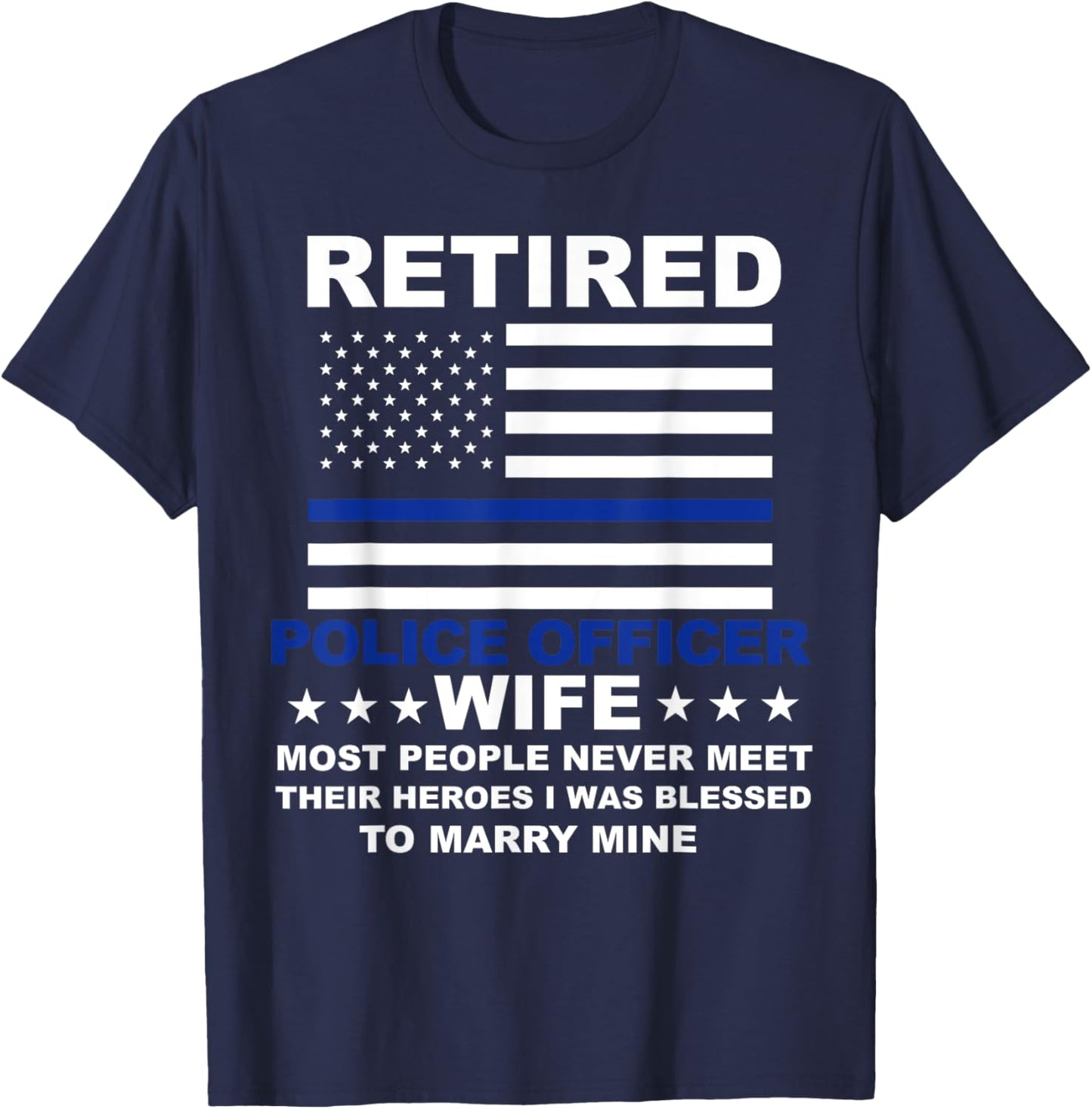 Wife of a Retired Police Officer Proud Retiring Cop Wife T-Shirt - T-Shirt | Navy