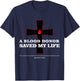 Blood Donor Saved My Life Funny Faith Saying Jesus Bible T-Shirt - T-Shirt | Navy