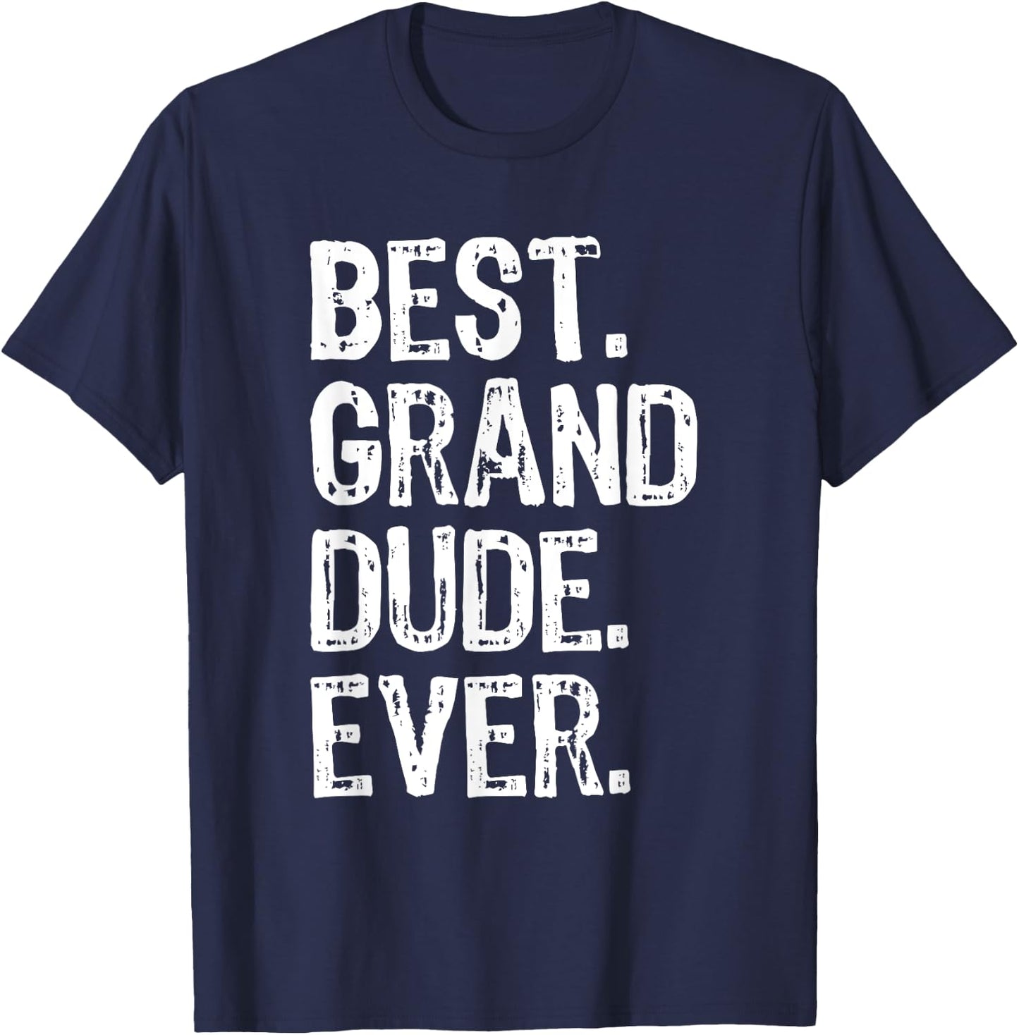 Best Grand-Dude Ever Cool Funny GrandDude T-Shirt - T-Shirt | Navy