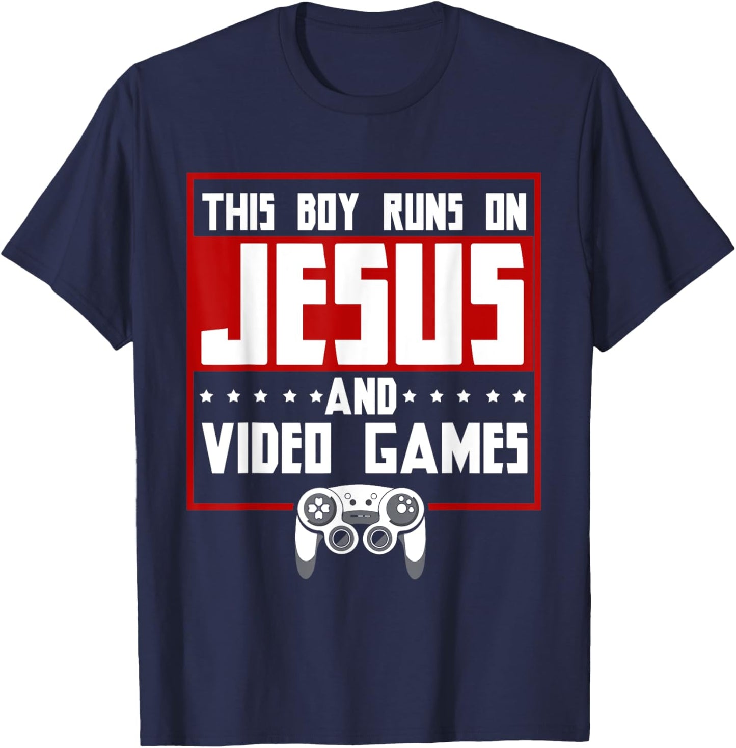 This Boy Runs On Jesus And Video Games Christian T-Shirt - T-Shirt | Navy