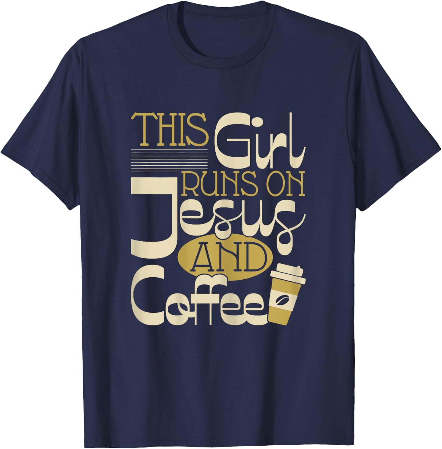 This Girl Runs On Jesus And Coffee - Christian Religious T-Shirt - T-Shirt | Navy