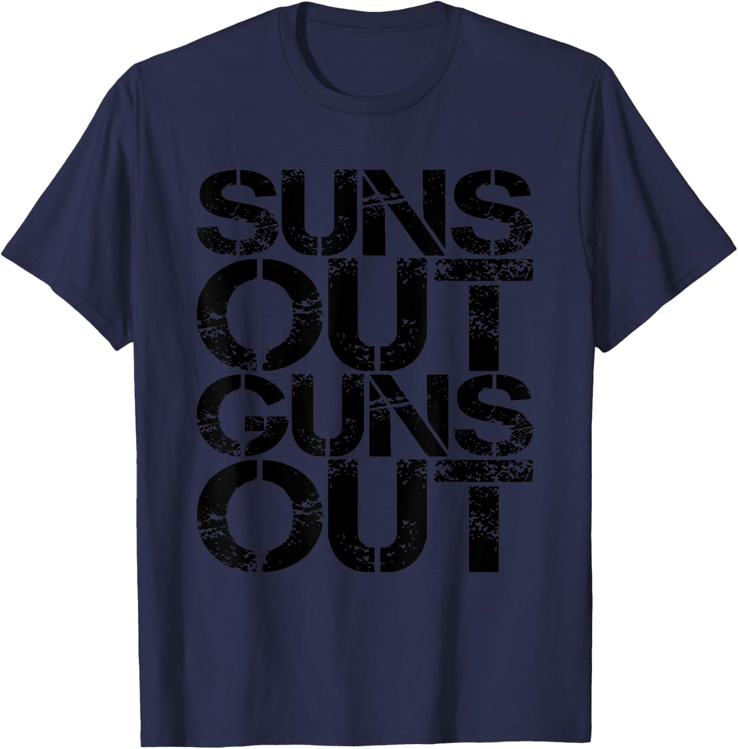 Suns Out Guns Out Workout Funny Gym Muscle Exercise Sunsout T-Shirt - T-Shirt | Navy