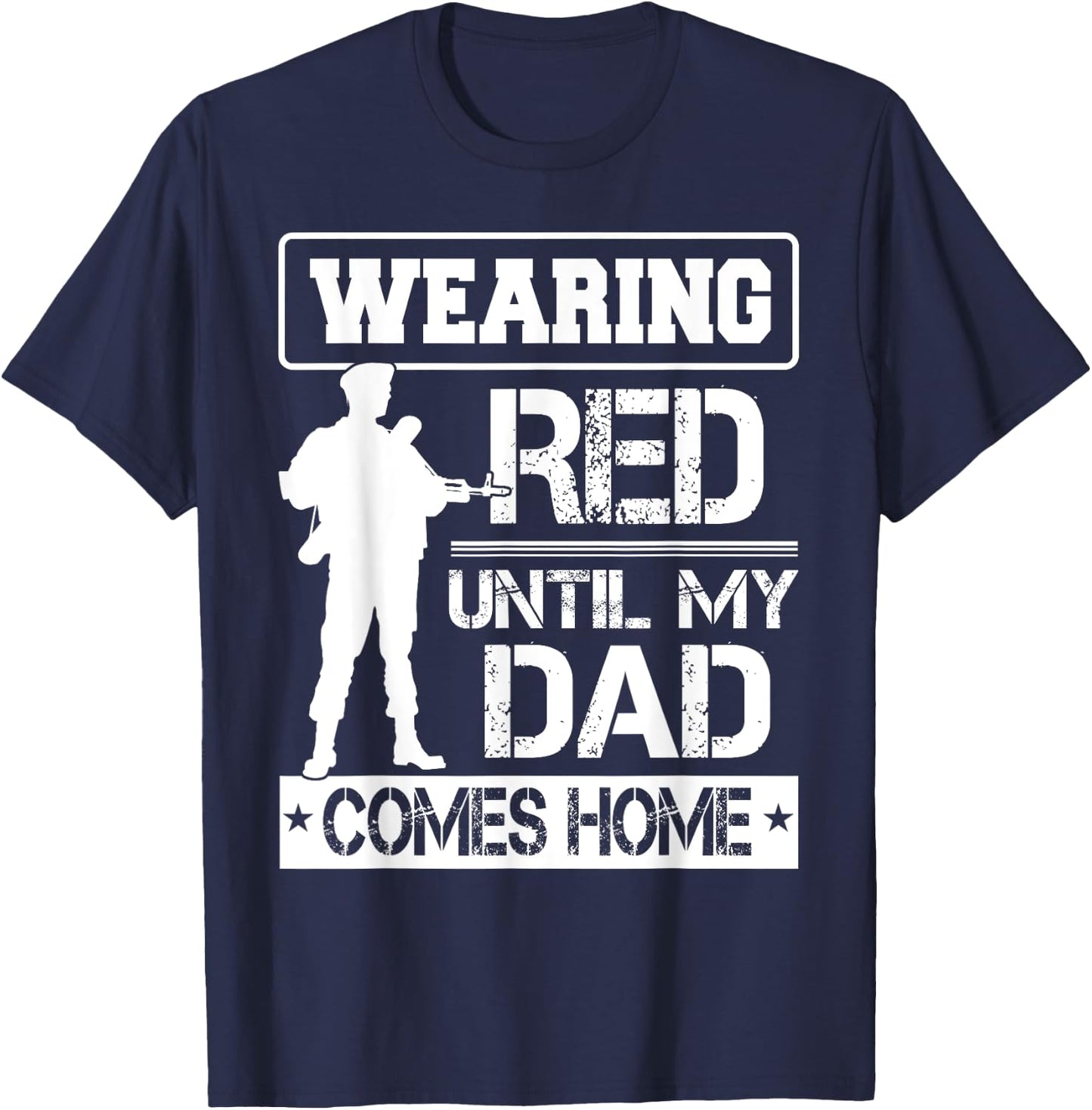 Red Friday For My Dad Military Father Deployed Daddy Gift T-Shirt - T-Shirt | Navy