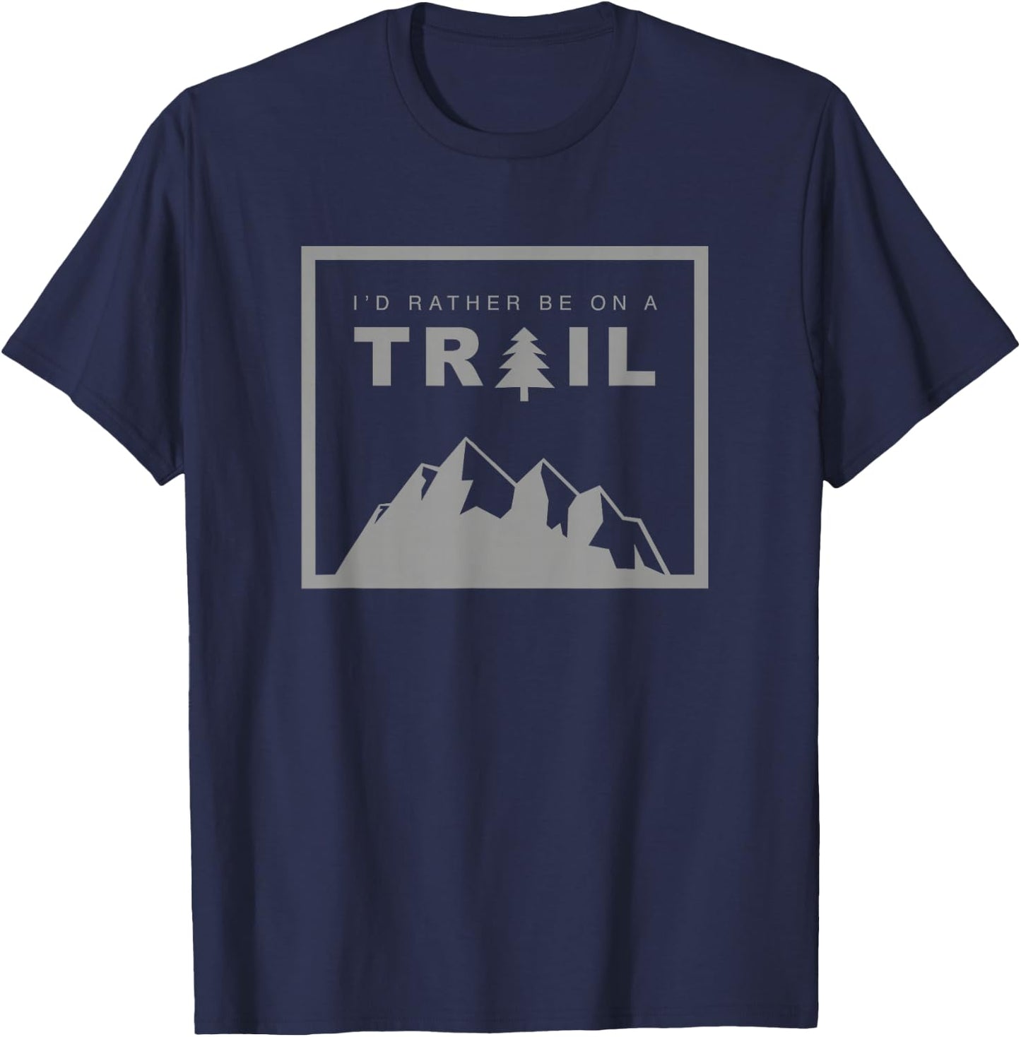 I'd Rather Be On A Trail Hiking T-Shirt - T-Shirt | Navy
