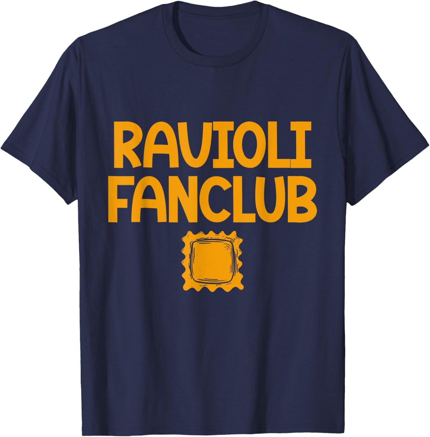 Ravioli Fan Club Raviolis Lover Pasta Cute Ravioli T-Shirt - T-Shirt | Navy