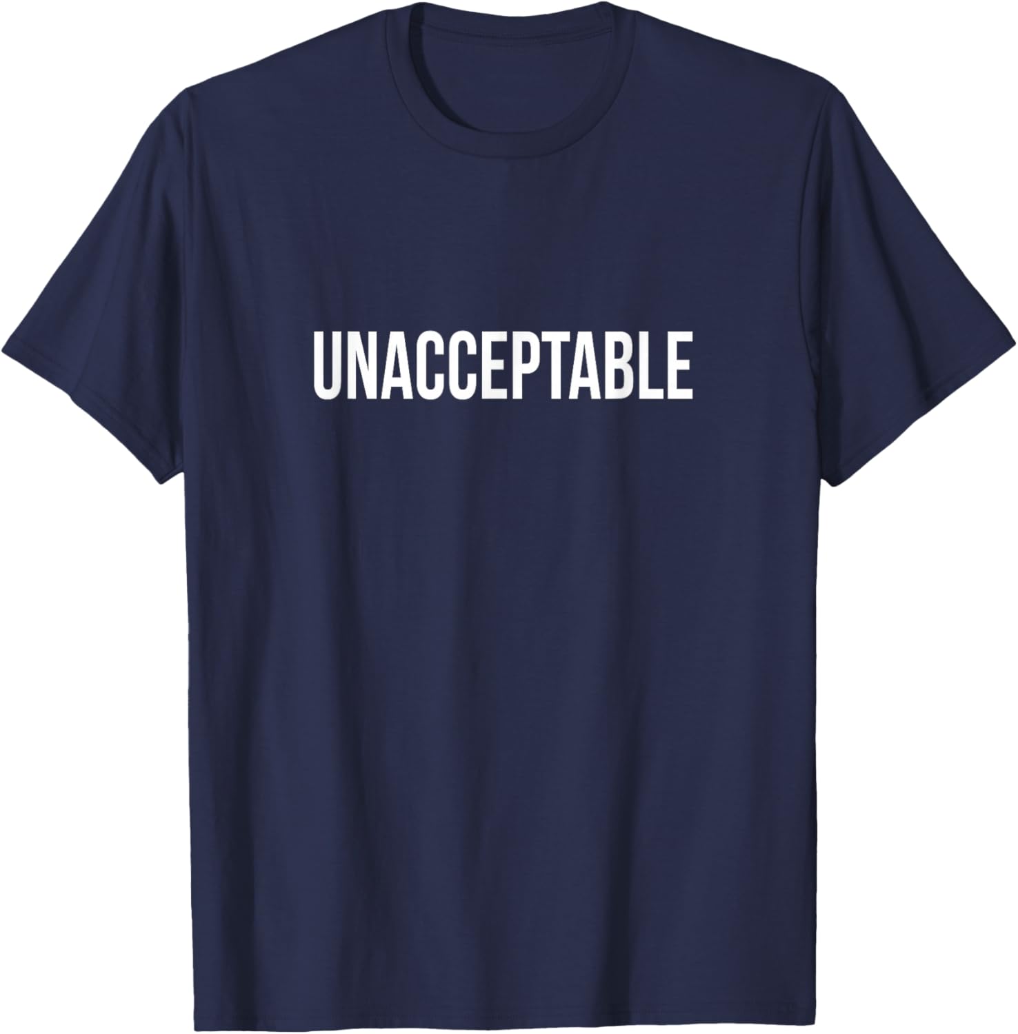 Unacceptable T-Shirt - T-Shirt | Navy