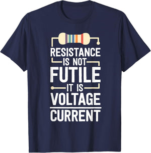 Electrical Engineering Gifts Men Resistance Is Not Futile T-Shirt - T-Shirt | Navy