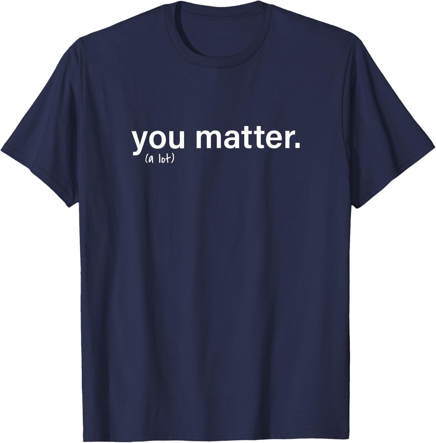 You Matter Kindness T-Shirt - T-Shirt | Navy