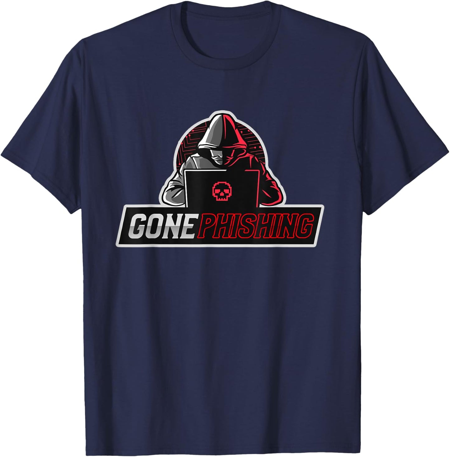 Gone Phishing | Funny Computer Cyber Security Hacker T-Shirt - T-Shirt | Navy