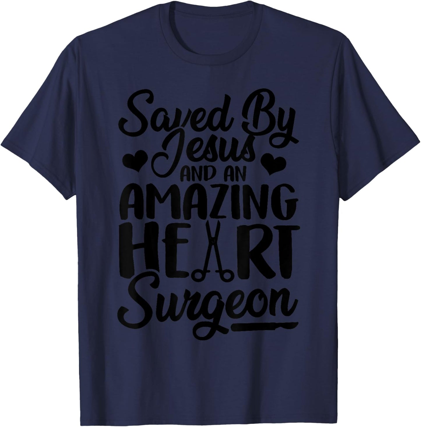 Funny Open Heart Surgery Gift Men Women Cool Jesus Surgeon T-Shirt - T-Shirt | Navy