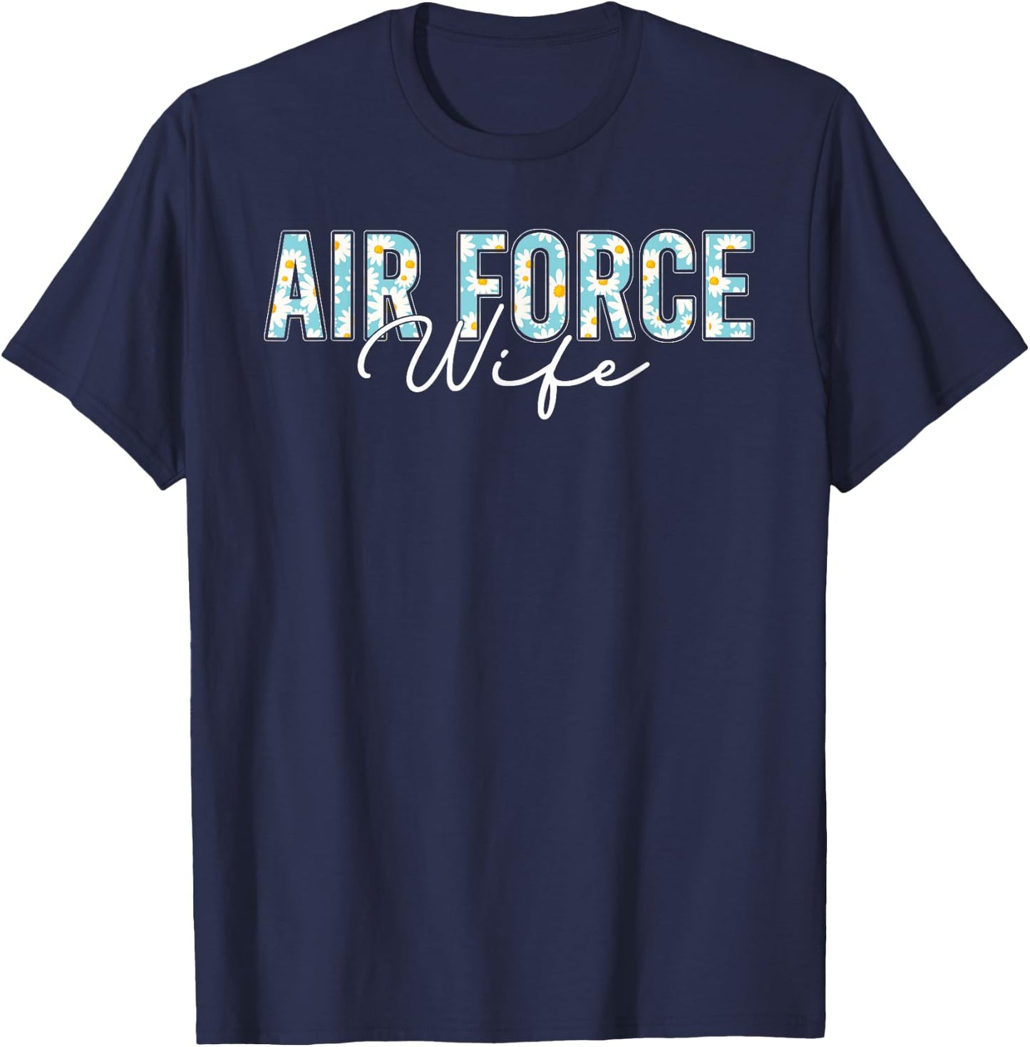 Air Force Wife Shirt Veterans Day Proud Air Force Wife T-Shirt - T-Shirt | Navy