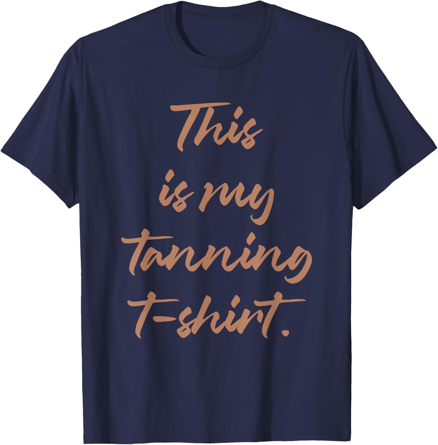 This Is My Spray Tanning T-Shirt - T-Shirt | Navy