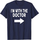 I'm With The DOCTOR for DOCTORS T-Shirt - T-Shirt | Navy