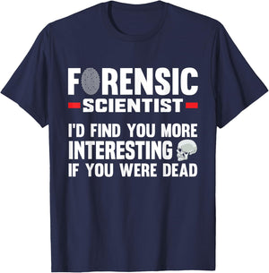 Forensic Scientist Coroner Forensics Science Student T-Shirt - T-Shirt | Navy