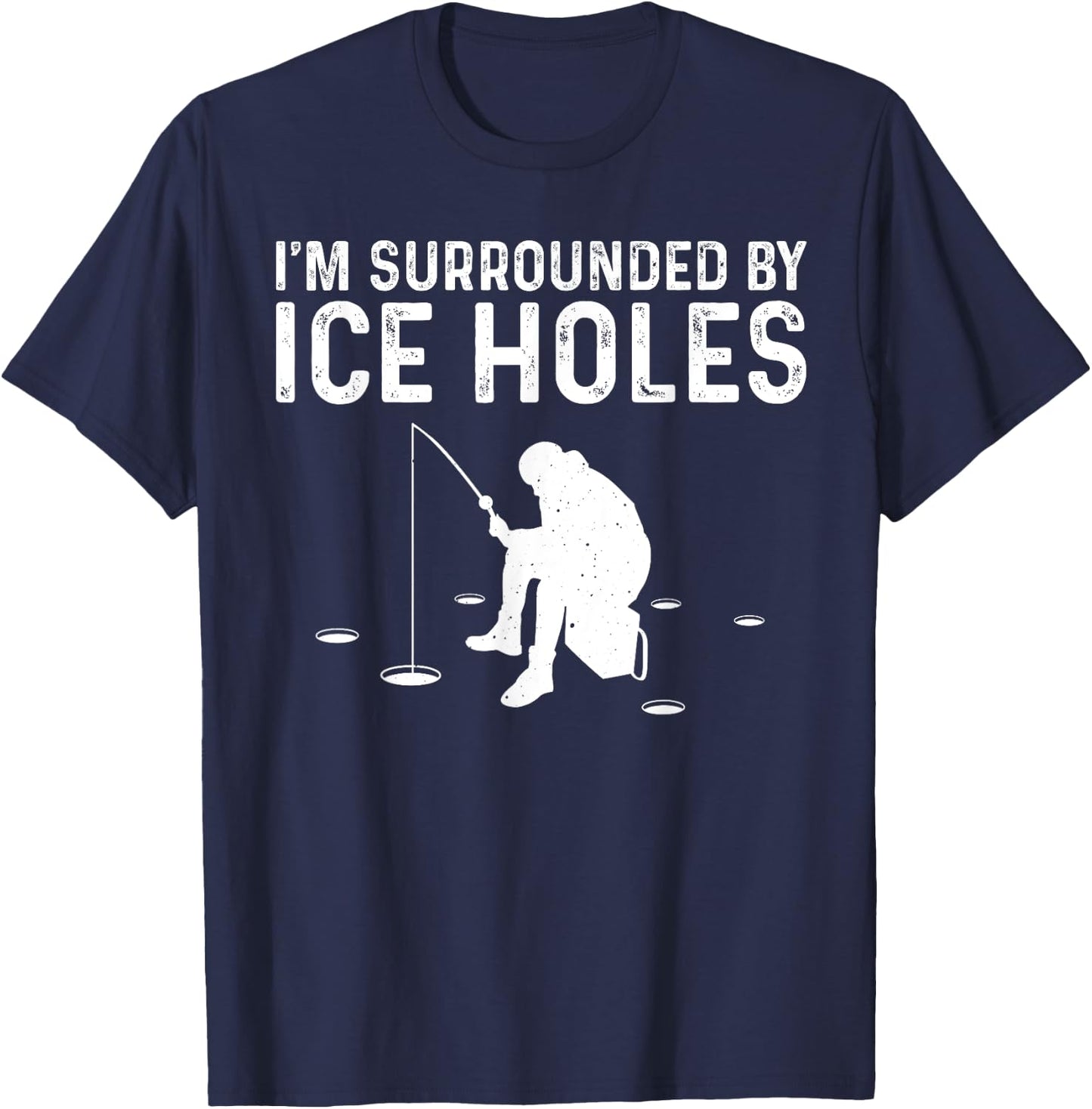 Funny Ice Fishing Gift Women Snow Holes Fishermen T-Shirt - T-Shirt | Navy