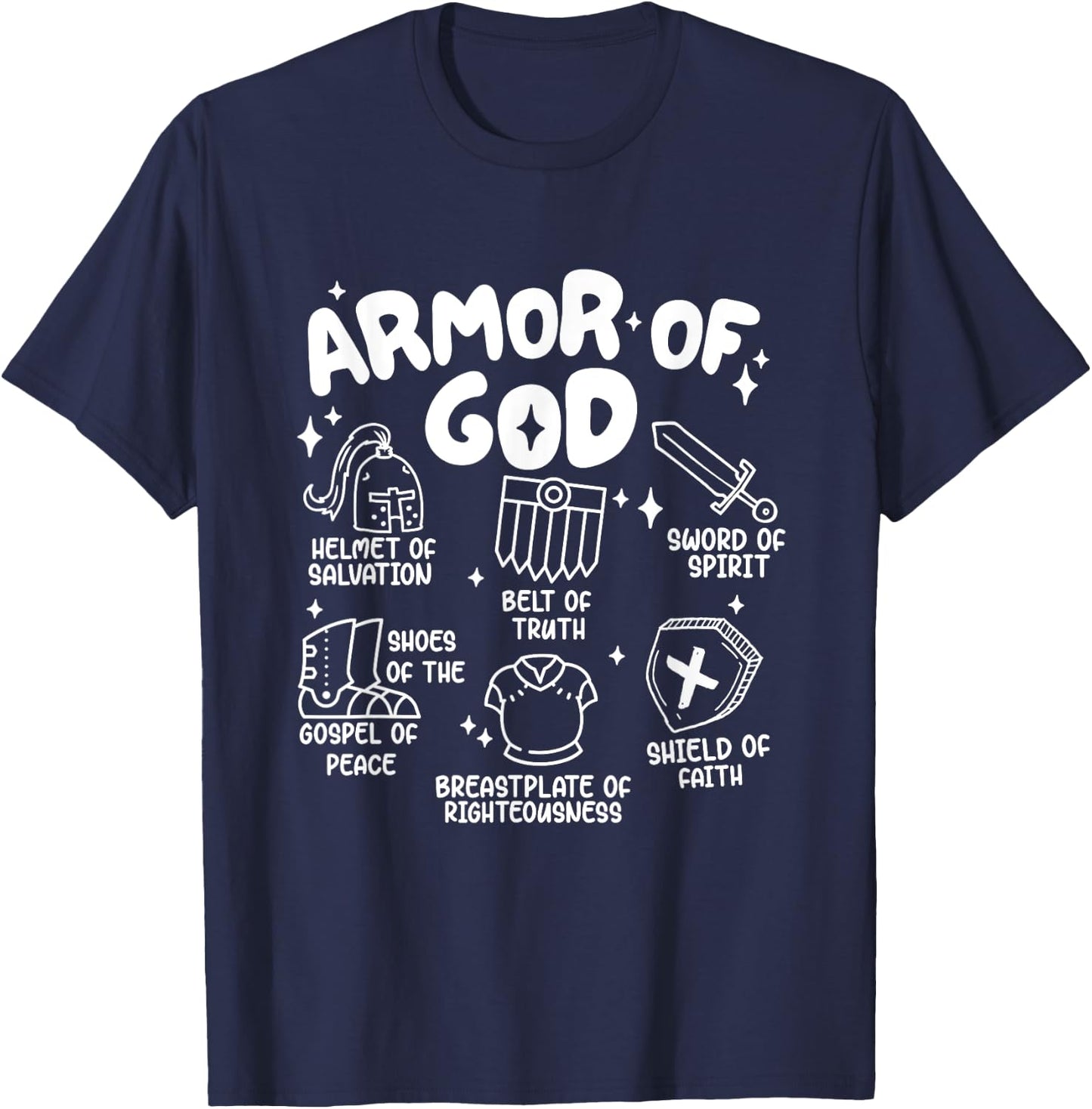 Armor Of God put on the armor of God Christian bible verses T-Shirt - T-Shirt | Navy