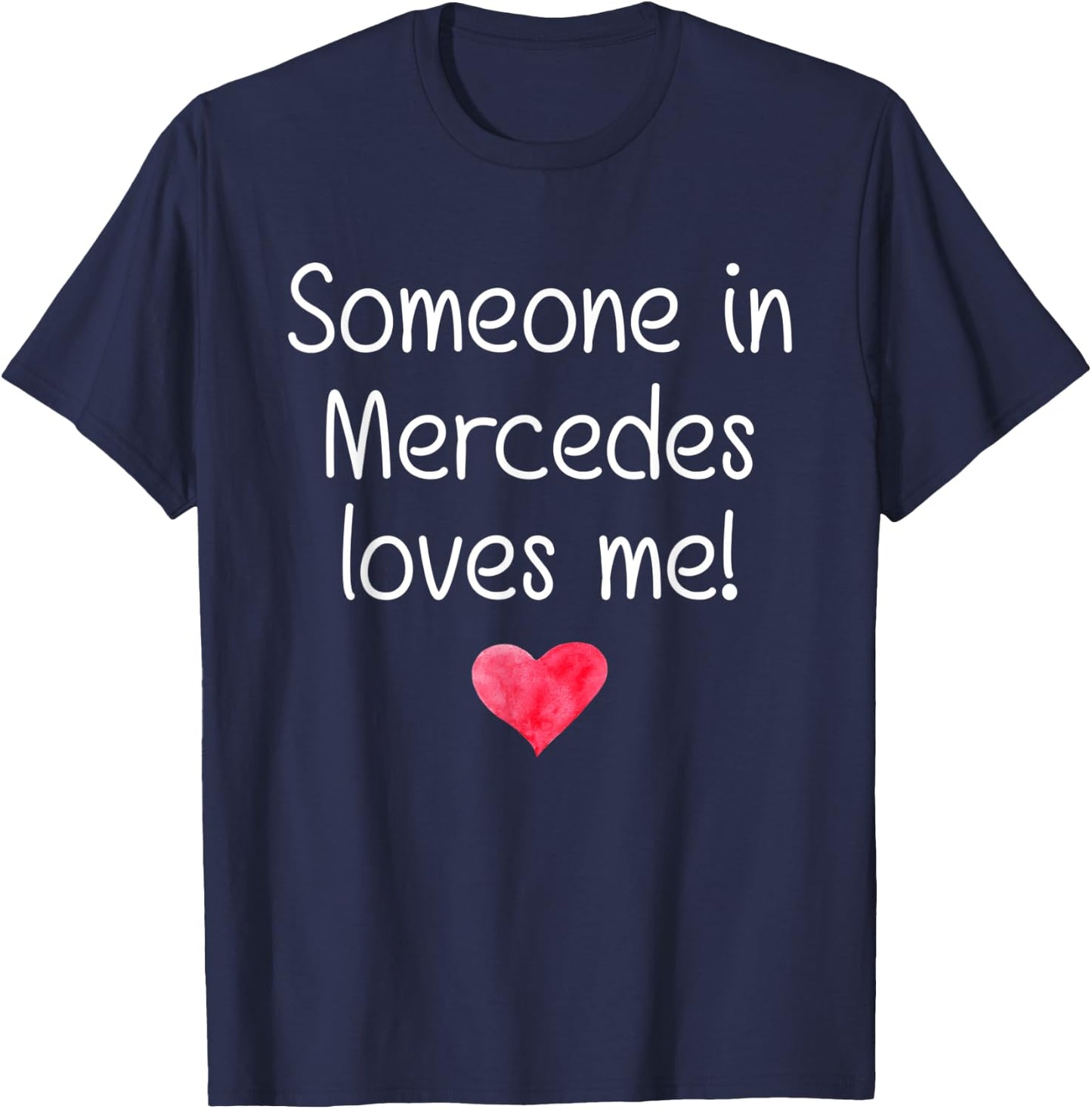 Someone In MERCEDES TX TEXAS Loves Me City Home Roots Gift T-Shirt - T-Shirt | Navy