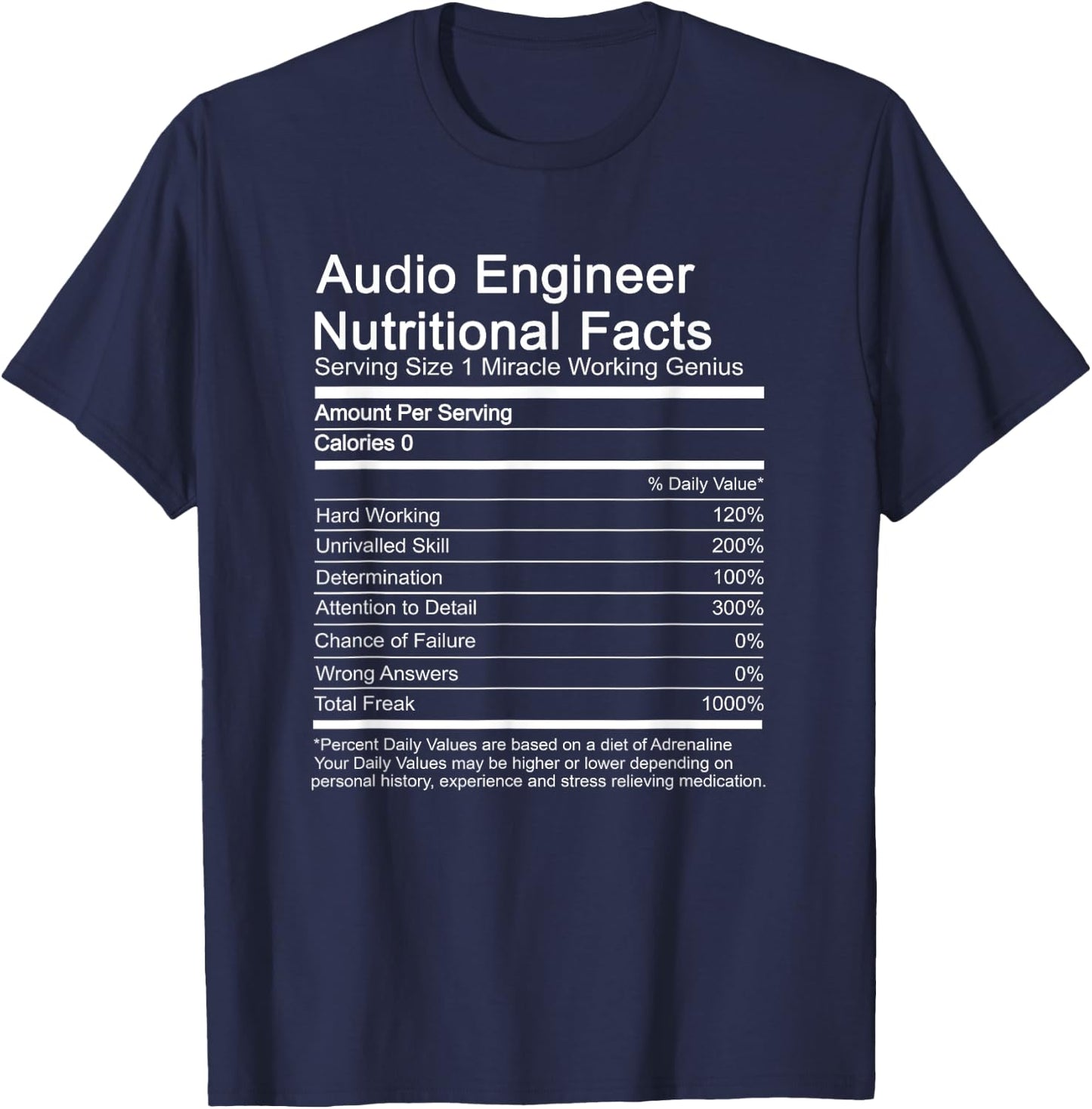 Sound Audio Engineer Nutrition Facts Music Production Gift T-Shirt - T-Shirt | Navy