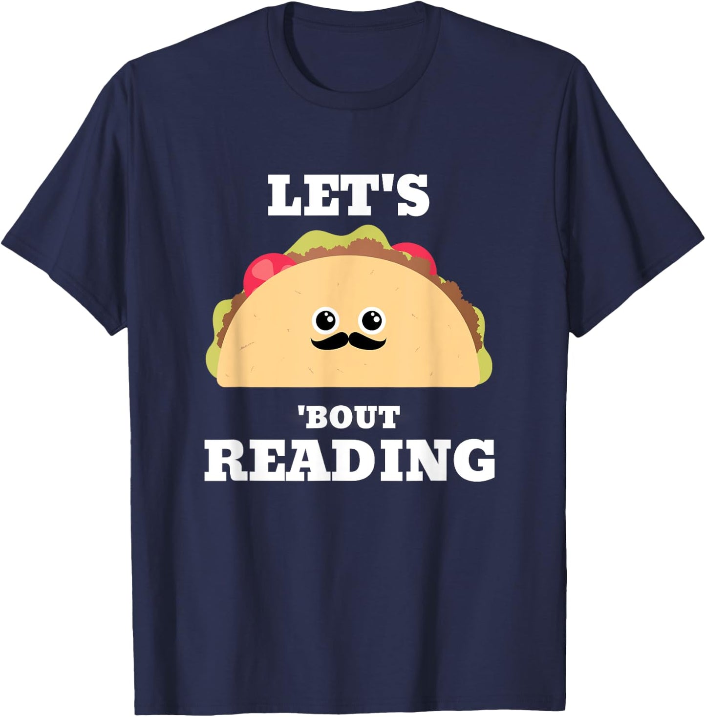 Lets Taco Bout Reading Book Lover Librarian Reading Teacher T-Shirt - T-Shirt | Navy