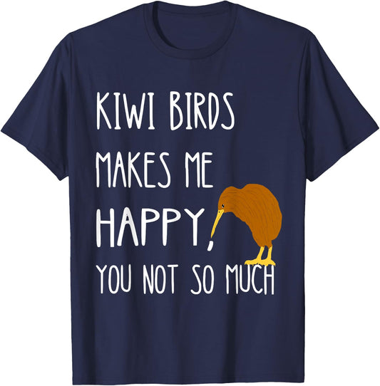 Kiwi Birds Makes Me Happy You Not So Much Kiwi Bird T-Shirt - T-Shirt | Navy