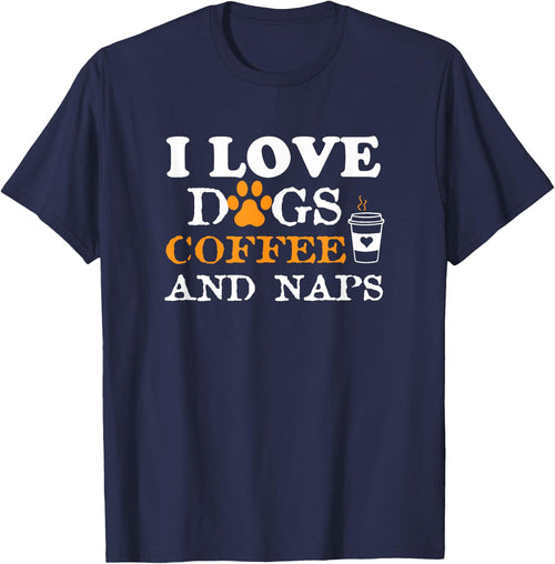 I Love Dogs Coffee & Naps Funny Dog Owner Coffee Lover Gift Women