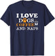 I Love Dogs Coffee & Naps Funny Dog Owner Coffee Lover Gift Women T-Shirt - T-Shirt | Navy