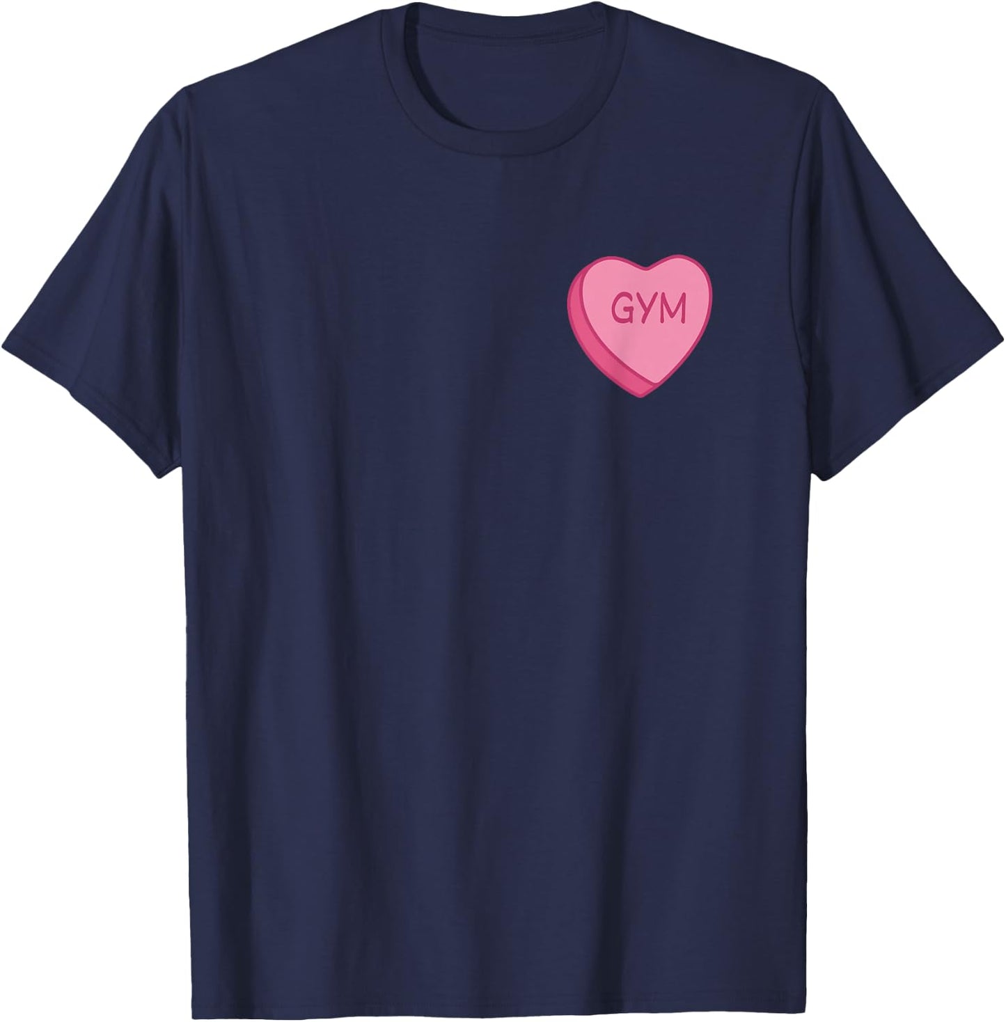 Valentine Gym Pump Cover Women Pink Cute Sweetheart Candy T-Shirt - T-Shirt | Navy