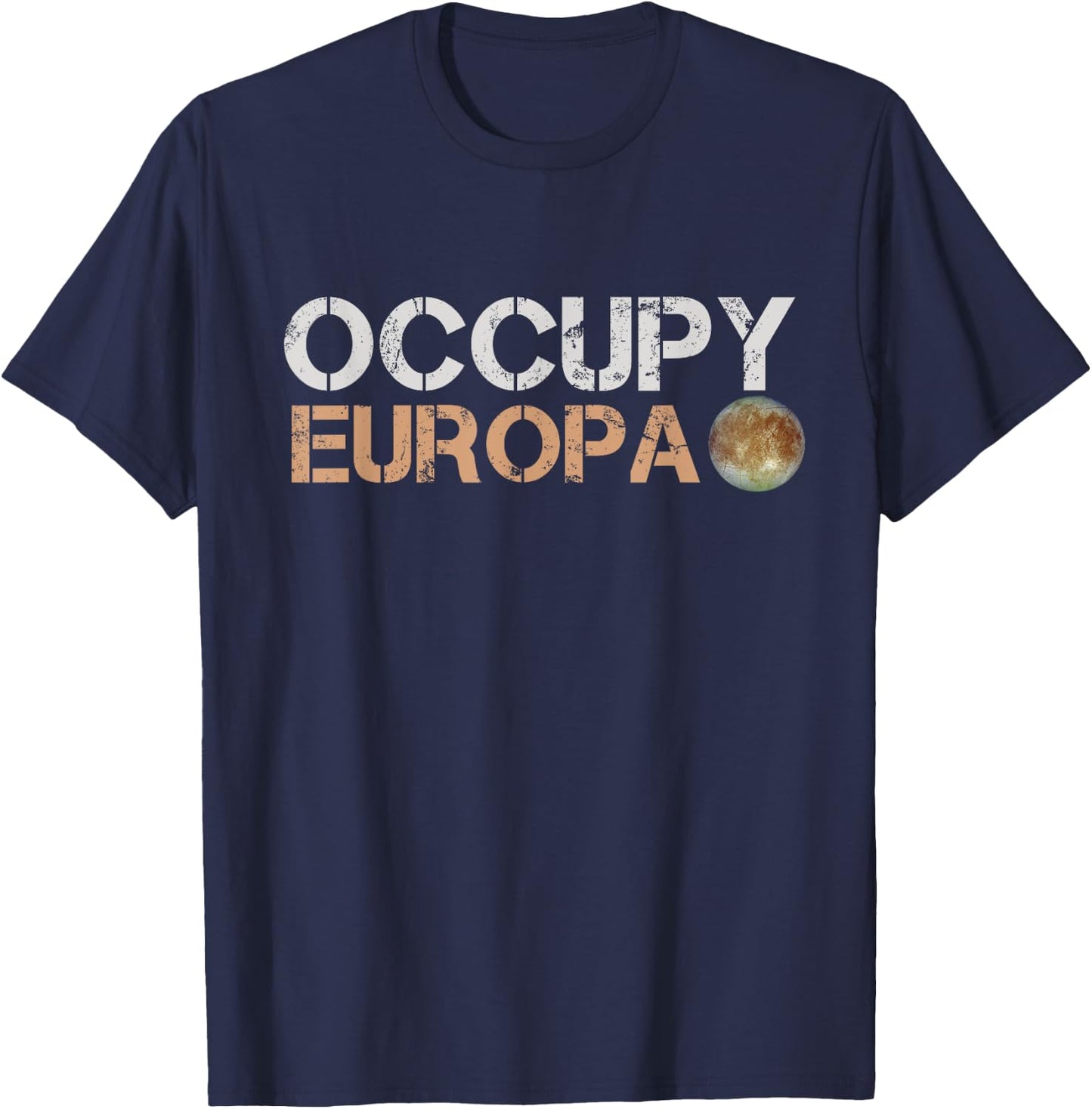 Occupy Europa Jupiter Moon Solar System Astronomy Space T-Shirt - T-Shirt | Navy