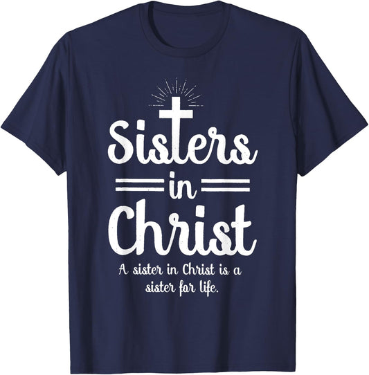 Sisters In Christ is a sister for life T-Shirt - T-Shirt | Navy