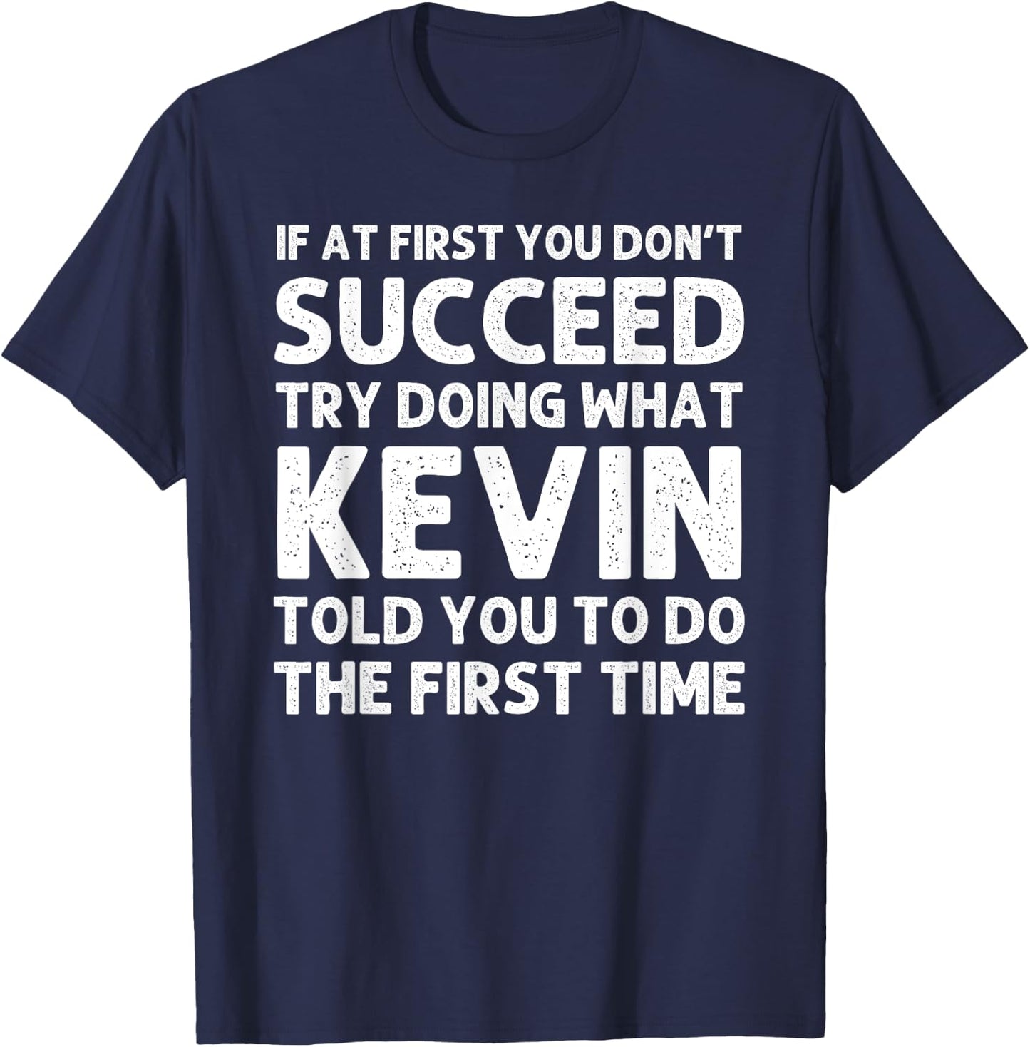 KEVIN Gift Name Personalized Birthday Funny Christmas Joke T-Shirt - T-Shirt | Navy