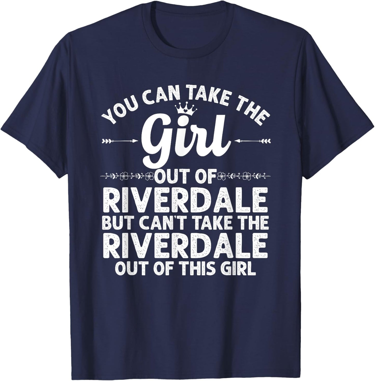 Girl Out Of RIVERDALE IL ILLINOIS Gift Funny Home Roots USA T-Shirt - T-Shirt | Navy