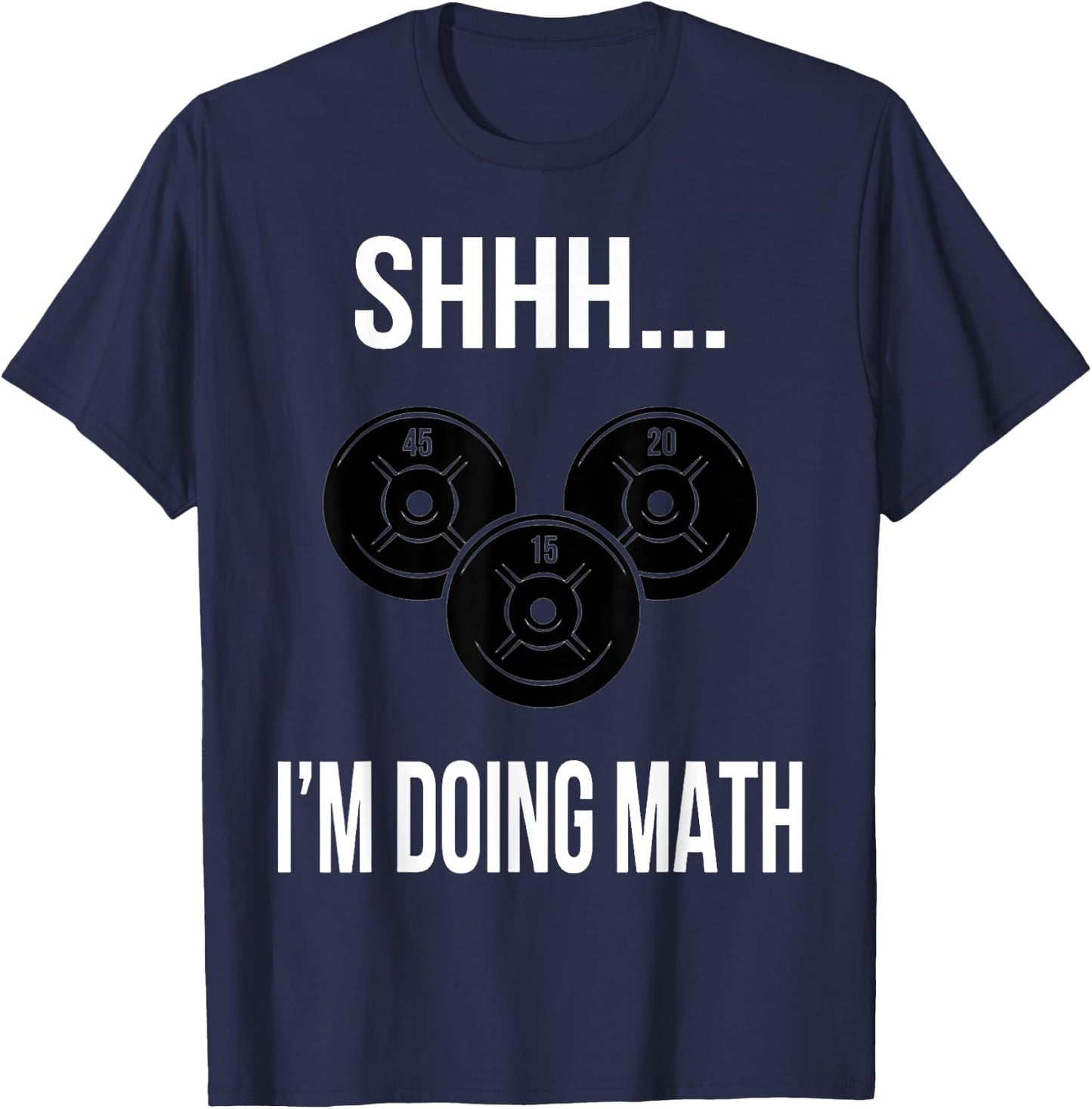 Shhh I'm Doing Math Gym Fitness Math T-Shirt - T-Shirt | Navy