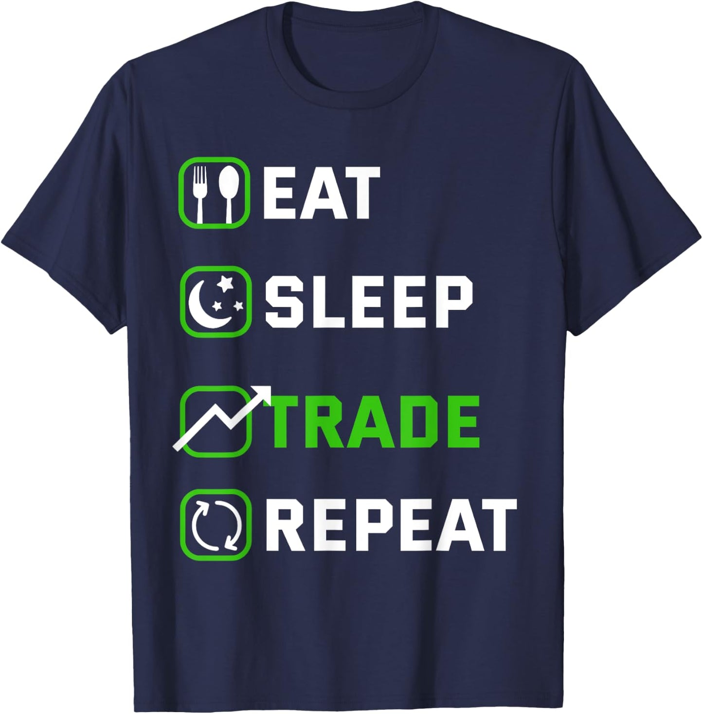 Eat Sleep Trade Repeat Traders Stock Exchange Shareholder T-Shirt - T-Shirt | Navy