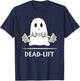Ghost Dead-lift Weightlifting Fitness Gym Halloween 2023 T-Shirt - T-Shirt | Navy