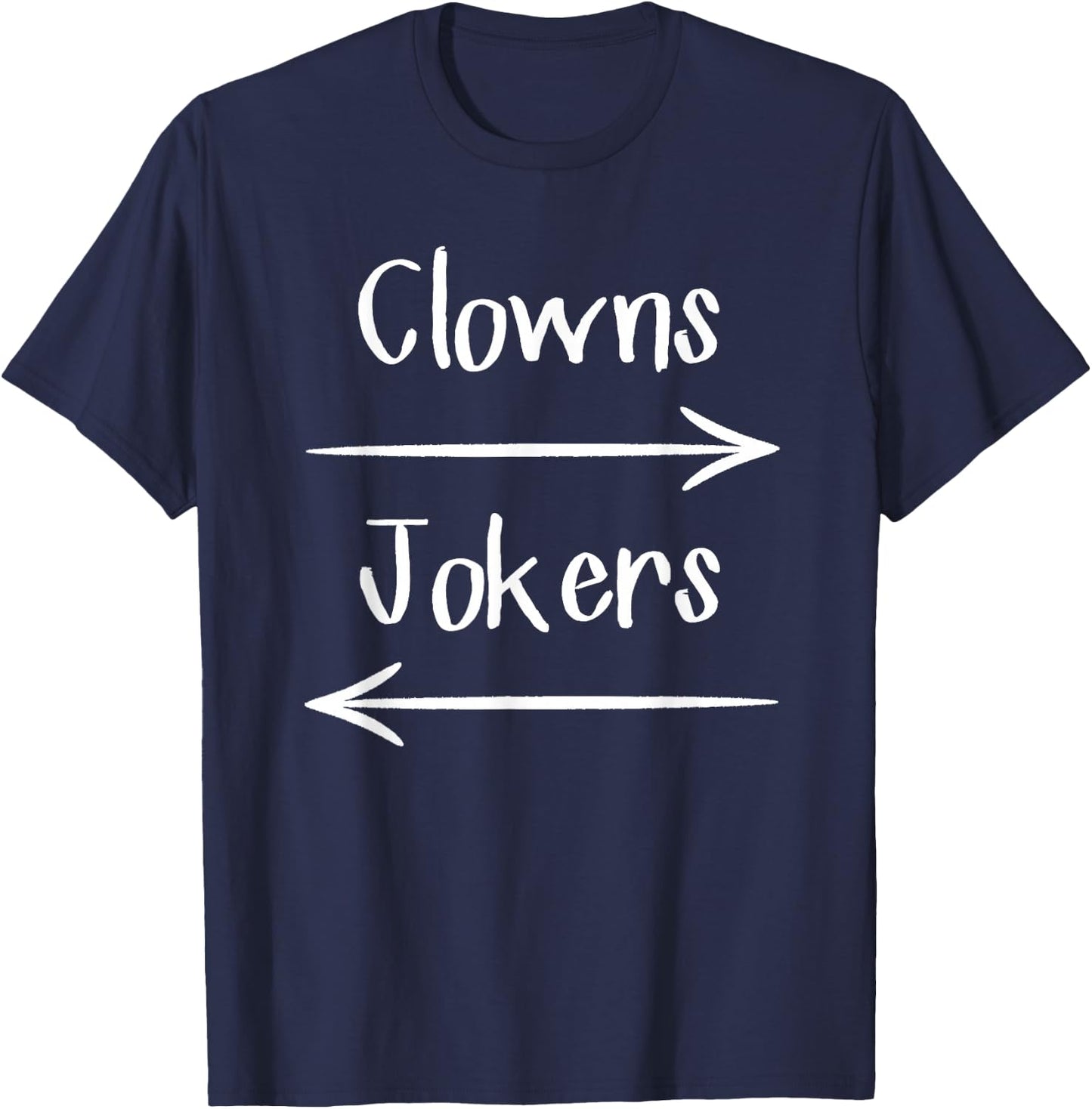 Clowns To The Left Jokers To The Right Arrow T-Shirt - T-Shirt | Navy