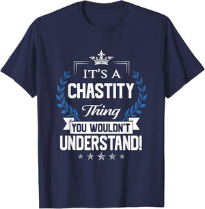 Chastity Name - Chastity Thing Name You Wouldn't Understand T-Shirt - T-Shirt | Navy