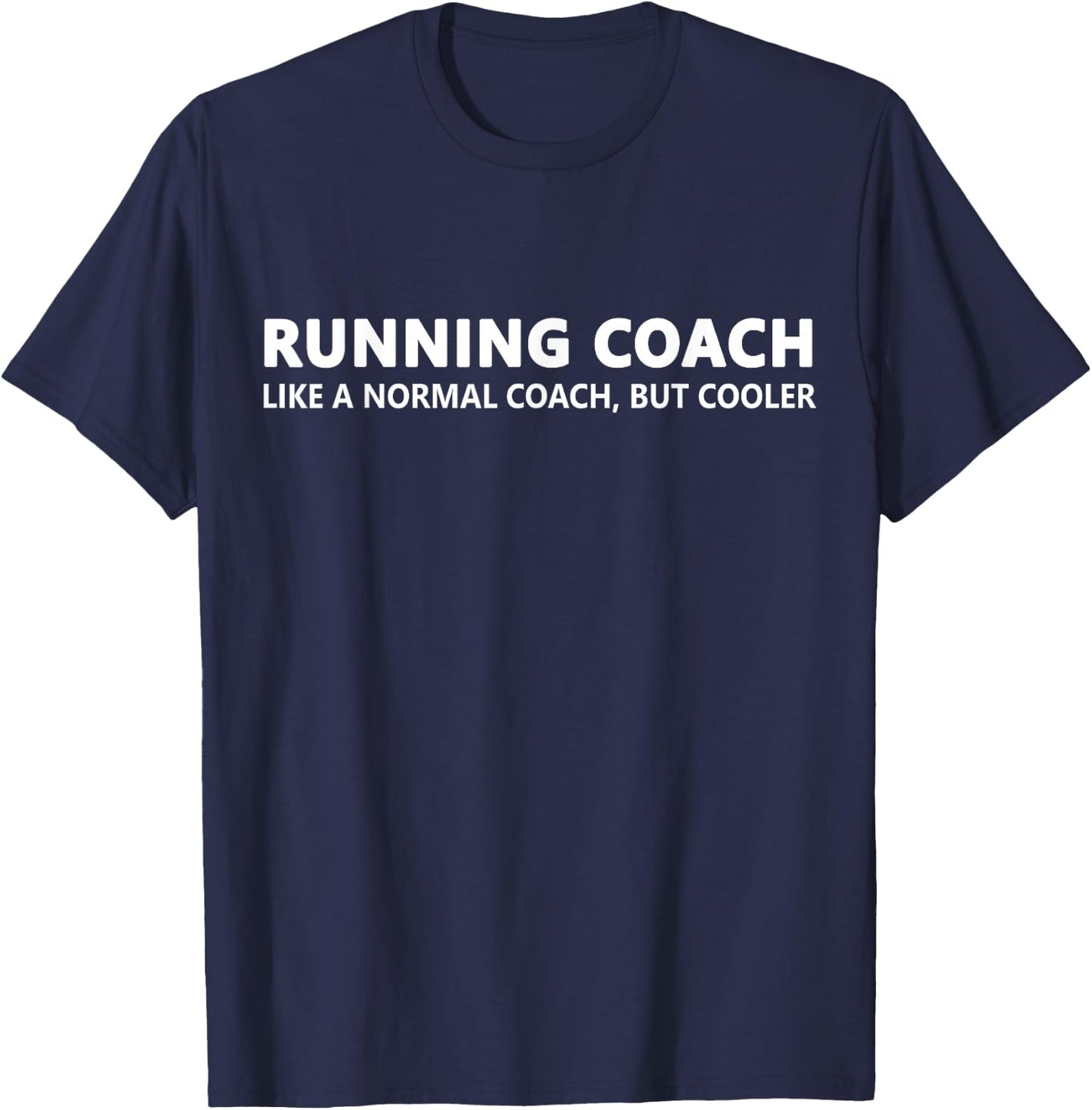 Running Coach Funny Running Coach T-Shirt - T-Shirt | Navy