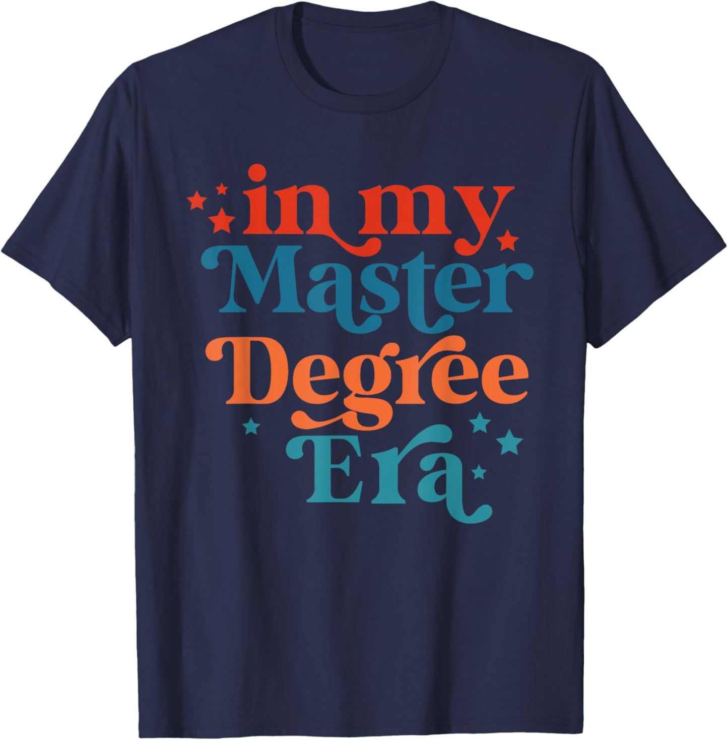 In My Master Degree Era Design T-Shirt - T-Shirt | Navy