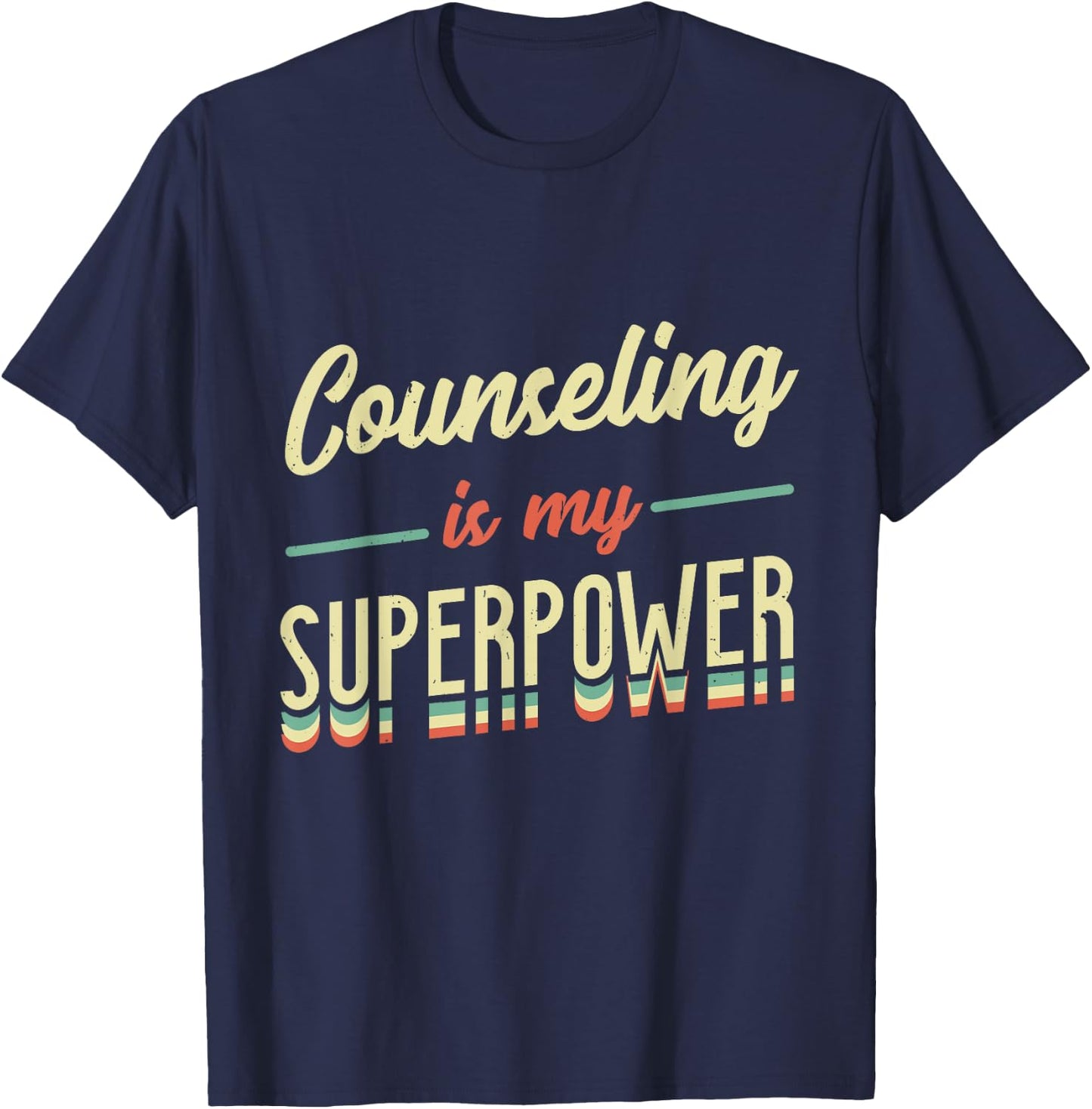 Counseling Is My Superpower School Counselor T-Shirt - T-Shirt | Navy