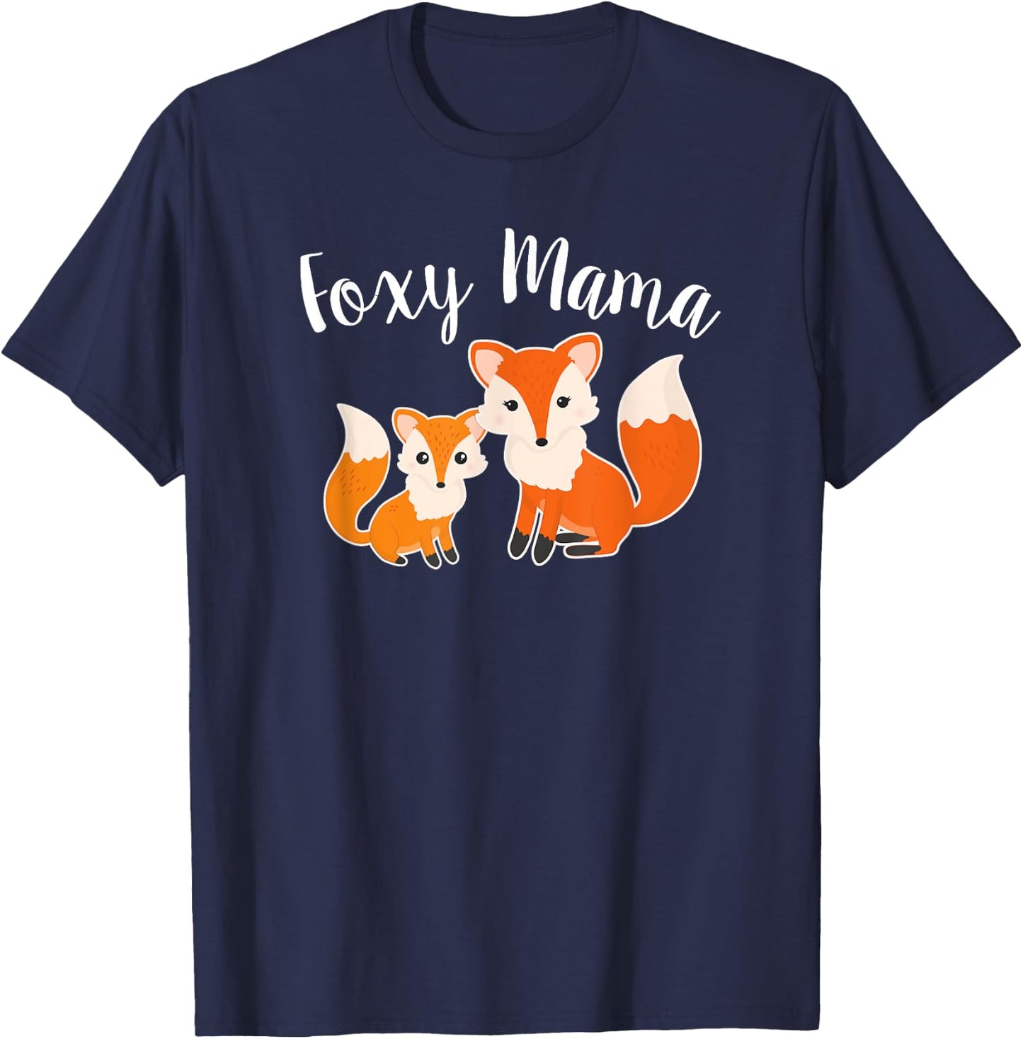 Foxy Mama Funny Mom Joke Saying Mother Daughter Cute Graphic T-Shirt - T-Shirt | Navy