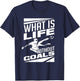 What Is Life Without Goals Soccer Player Funny Soccer T-Shirt - T-Shirt | Navy