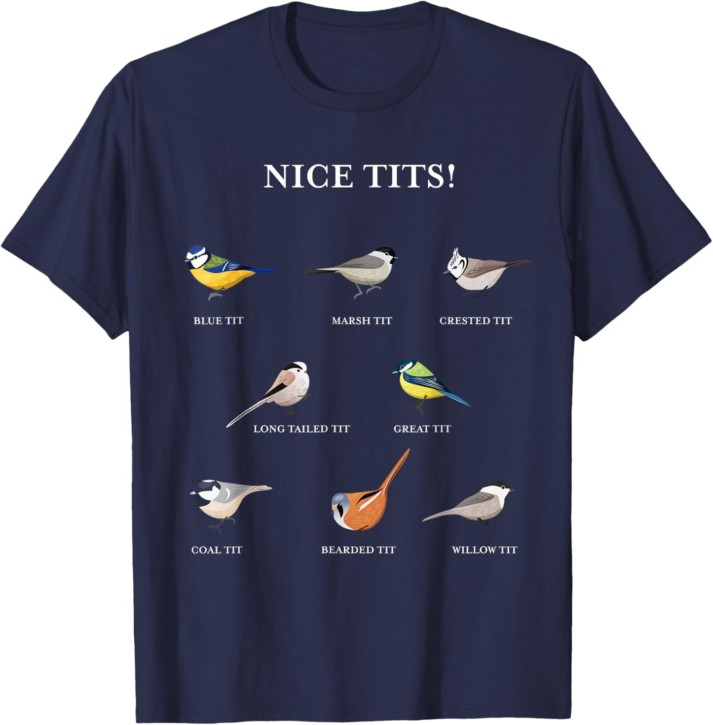 Nice tits! - Funny Birdwatching Gift Bird Enthusiast T-Shirt - T-Shirt | Navy
