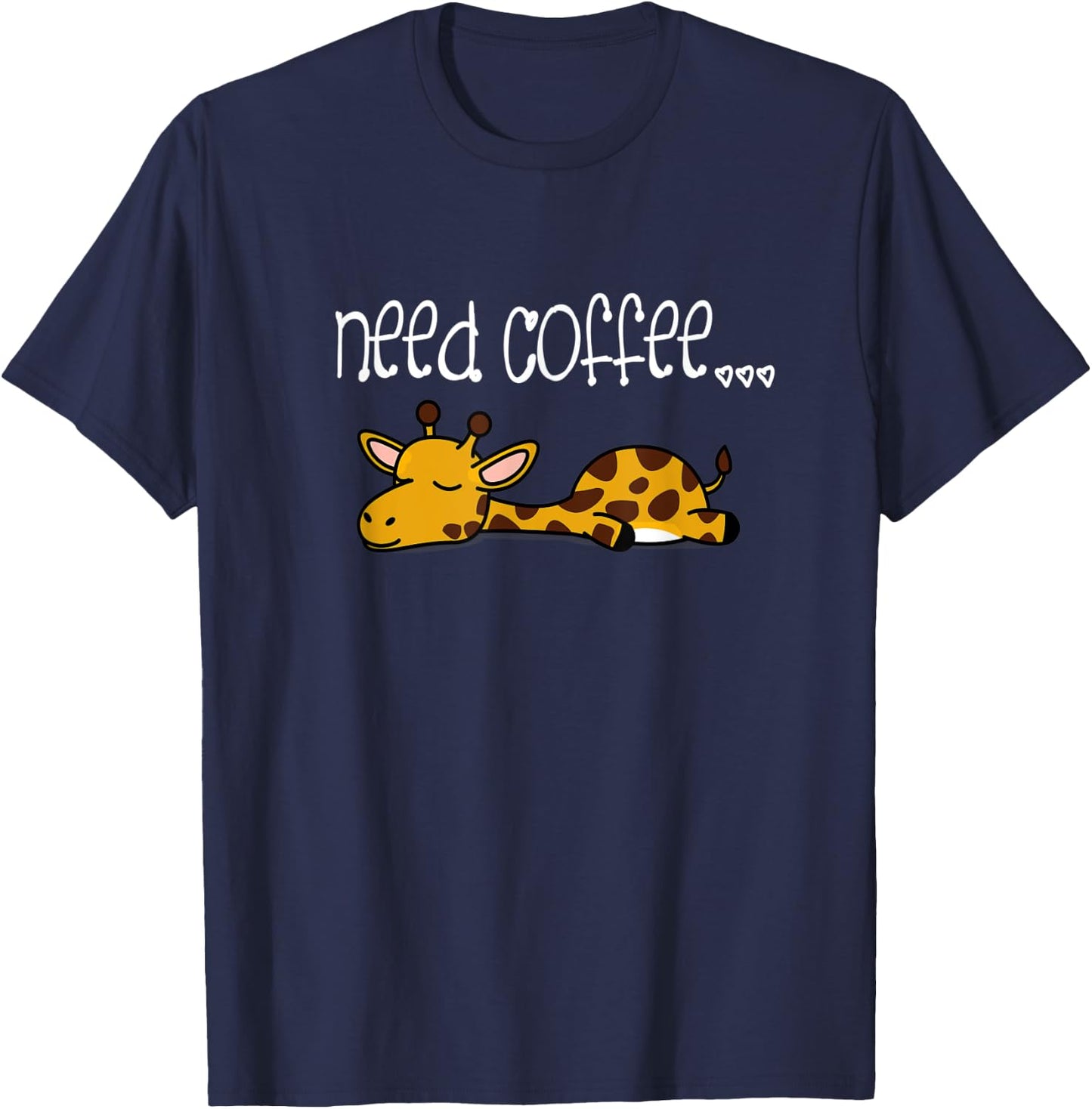 Funny Coffee Lover Sayings Lazy Giraffe T-Shirt - T-Shirt | Navy