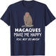Macaque Monkey Lover Gift | Macaques Make Me Happy T-Shirt - T-Shirt | Navy
